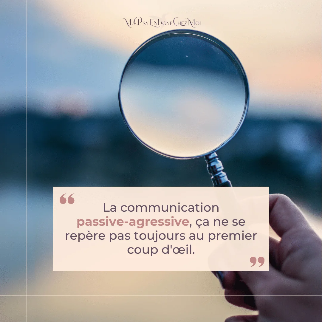 C’est parti, enfile ta loupe et ton flair anti passive agressivité !