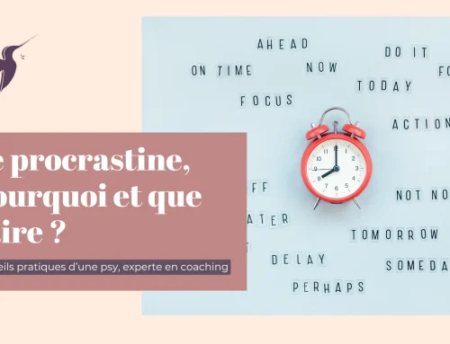 Je procrastine, pourquoi et que faire ? Conseils pratiques d’une psy, experte en coaching