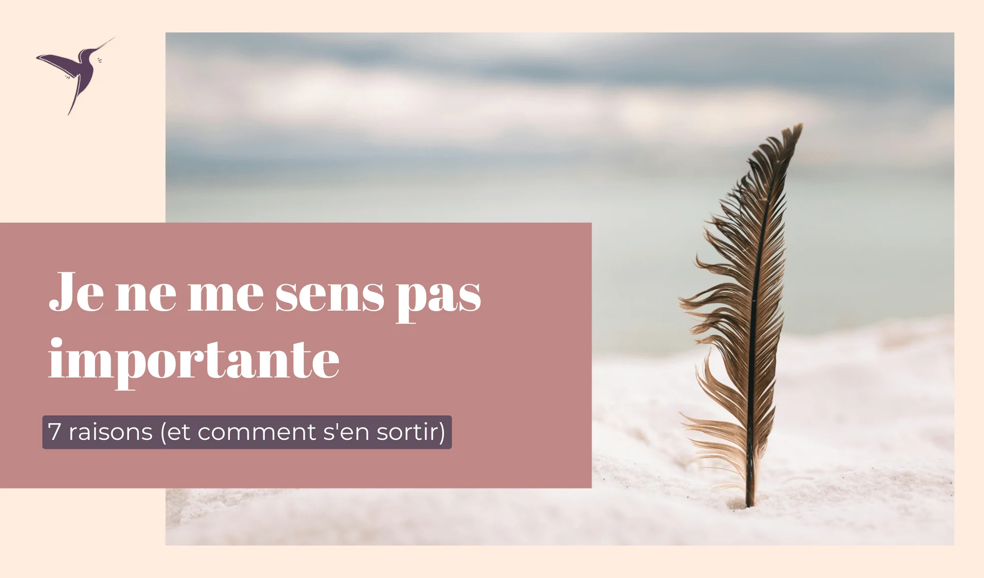 Je ne me sens pas importante: pourquoi et que faire?